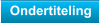 Ondertiteling
